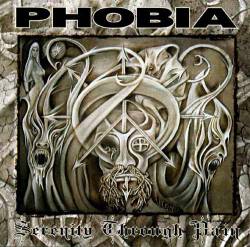 Phobia (USA) : Serenity Through Pain